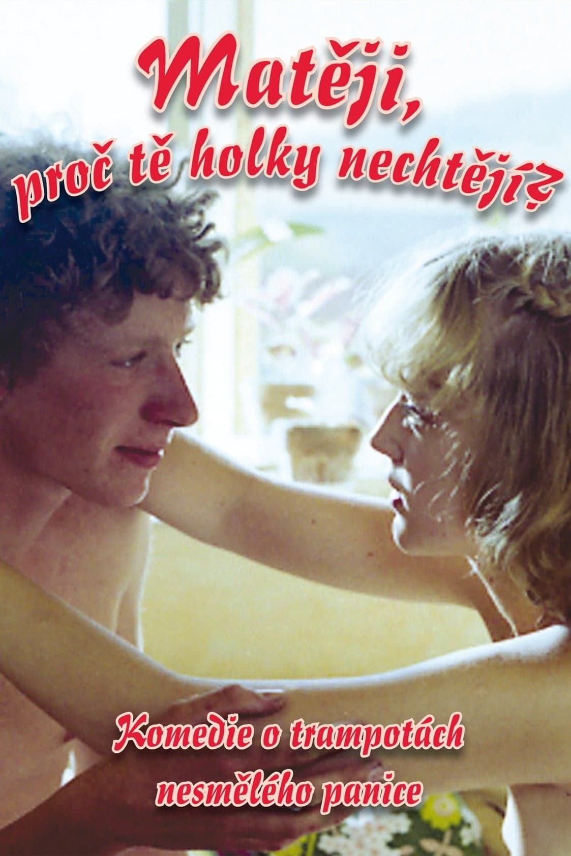 Matěji, proč tě holky nechtějí